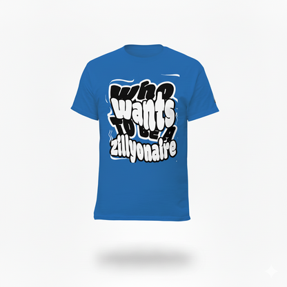 Zillyonaire tee